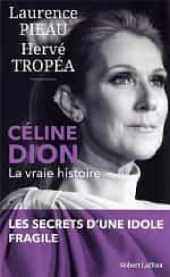 Celine Dion - La Vraie Histoire