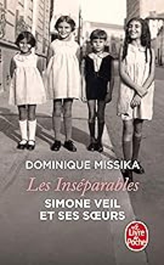 Les Inséparables: Simone Veil Et Ses Soeurs