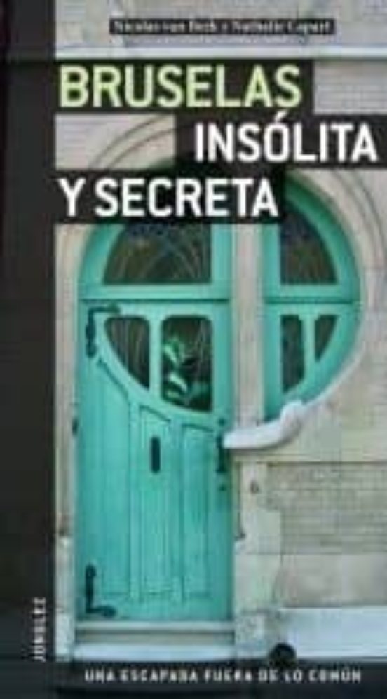 Bruselas Insolita Y Secreta