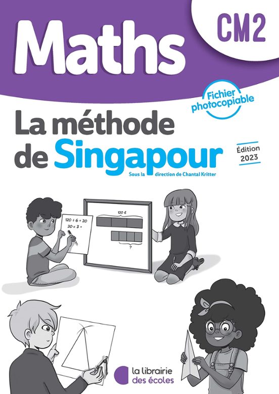 Maths La Méthode De Singapour Cm2: Fichier Photocopiable