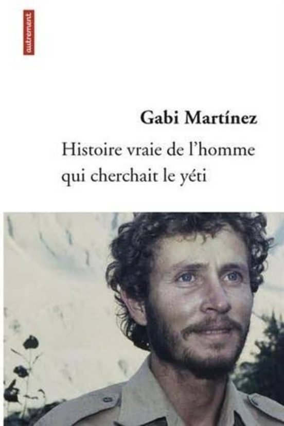 Histoire Vraie De L Homme Qui Cherchait Le Yeti