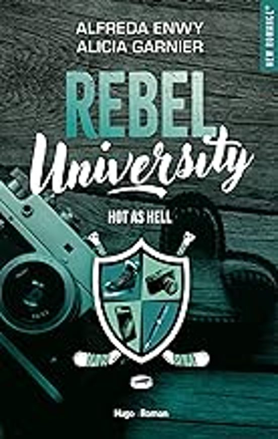 Rebel University. Vol. 1. Hot As Hell