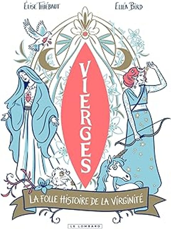 Vierges : La Folle Histoire De La Virginite