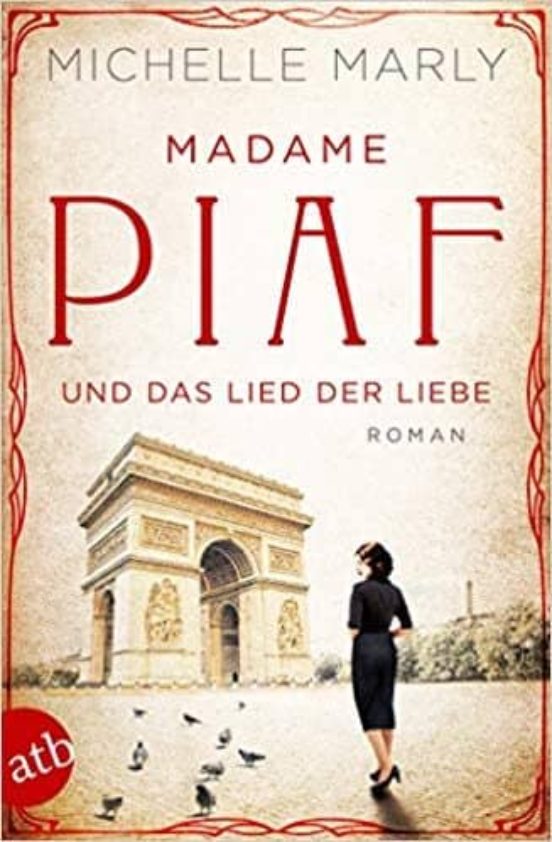 Madame Piaf Und Das Lied Der Liebe