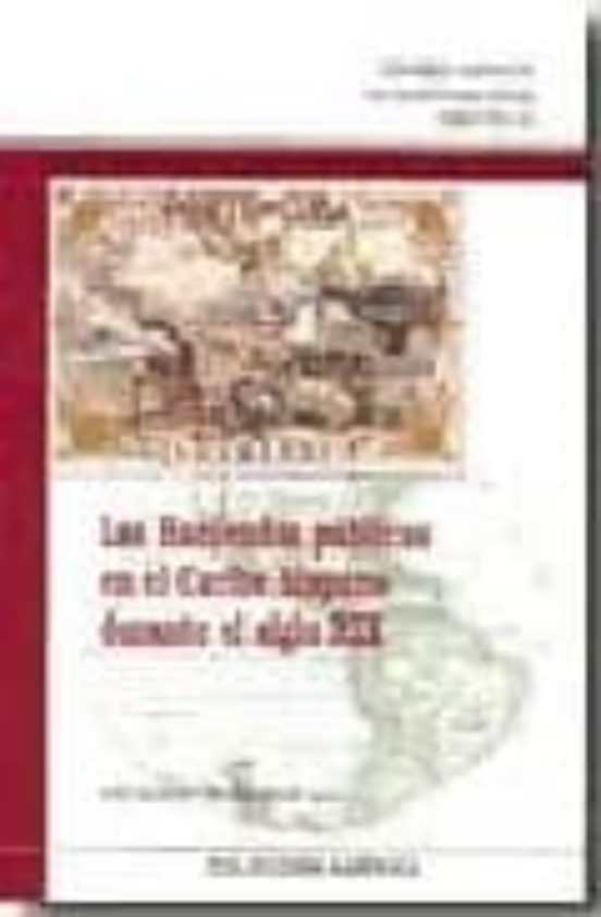 Las Haciendas Públicas En El Caribe Hispano Durante El Siglo XIX