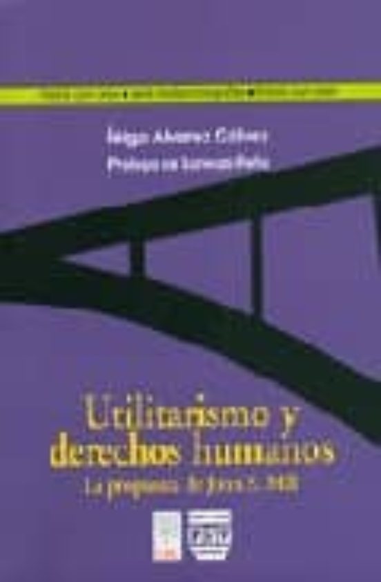 Utilitarismo Y Derechos Humanos: La Propuesta De John S. Mill