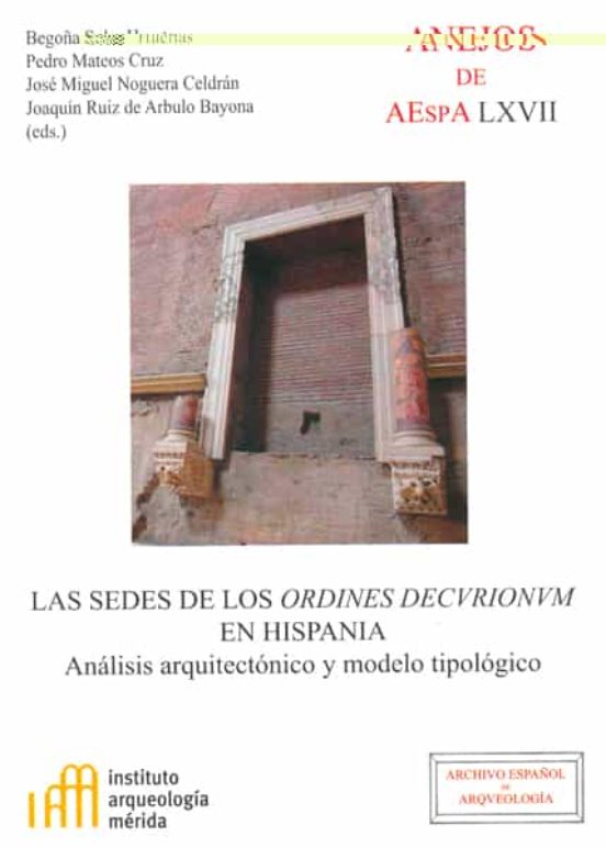Las Sedes De Los Ordines Decurionum En Hispania