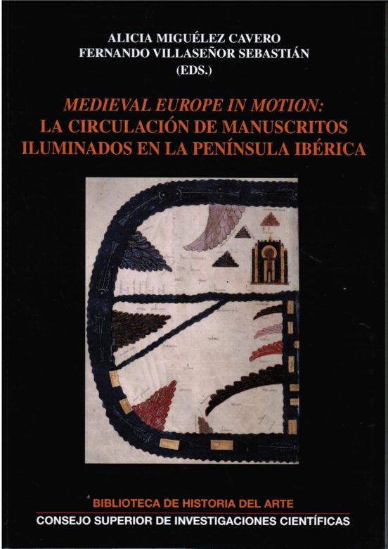 Medieval Europe In Motion: La Circulación De Manuscritos Iluminados En La Península Ibérica