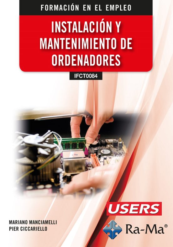 Ifct0084. Instalación Y Mantenimiento De Ordenadores