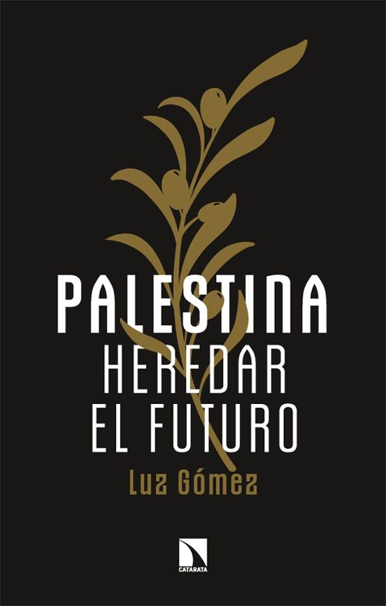 Palestina: Heredar El Futuro