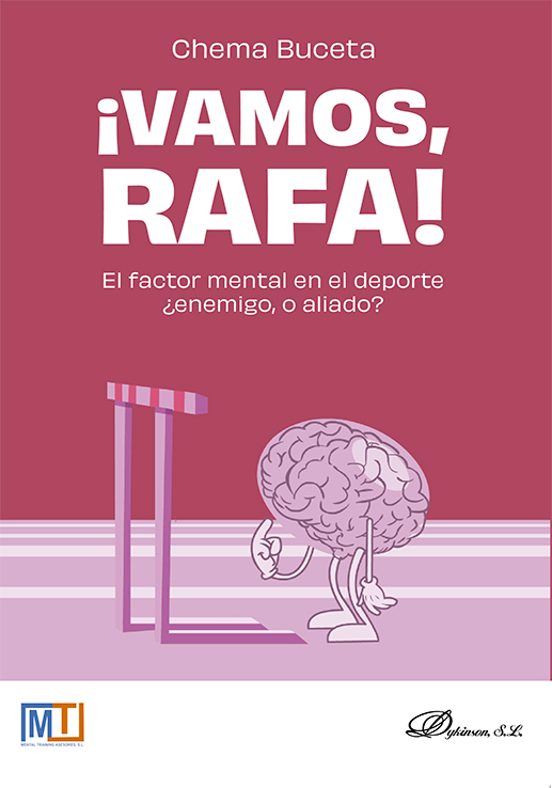 ¡vamos Rafa!: El Factor Mental En El Deporte ¿enemigo O Aliado?