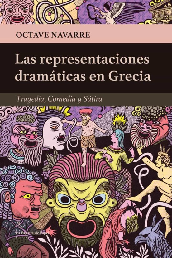 Las Representaciones Dramaticas En Grecia: Tragedia Comedia Y Satira