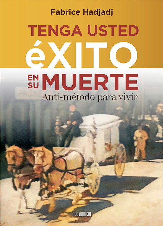 Tenga Usted Éxito En Su Muerte