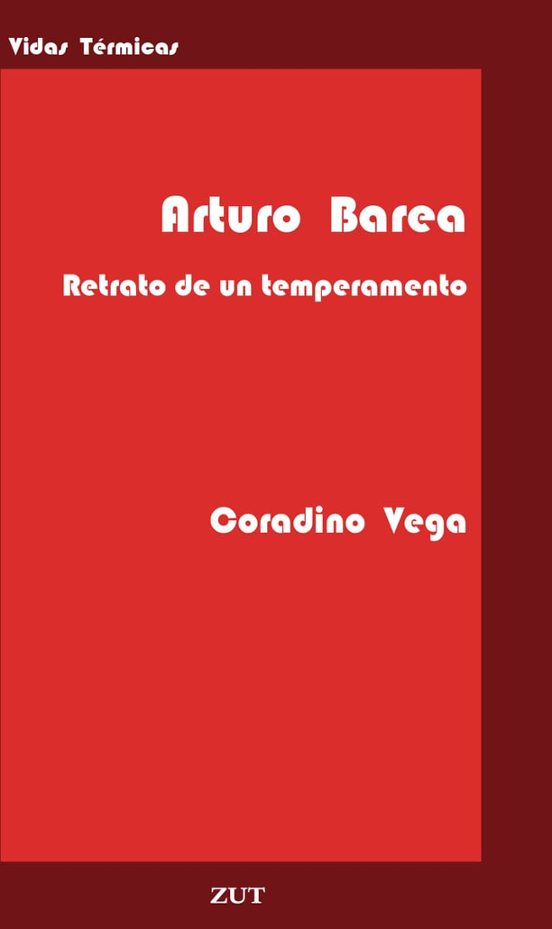 Arturo Barea. Retrato De Un Temperamento