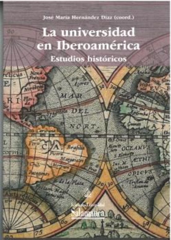 La Universidad en Iberoamerica. Estudios Historicos
