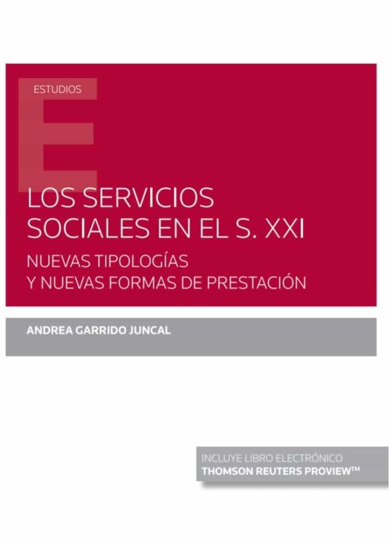 Los Servicios Sociales En El S. XXI. Nuevas Tipologías Y Nuevas Formas De Prestación