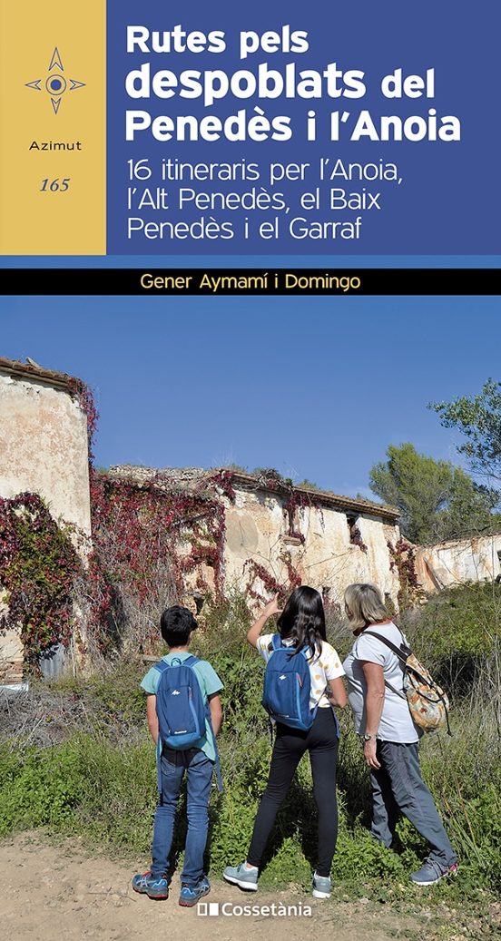 Rutes Pels Despoblats Del Penedès I L'Anoia