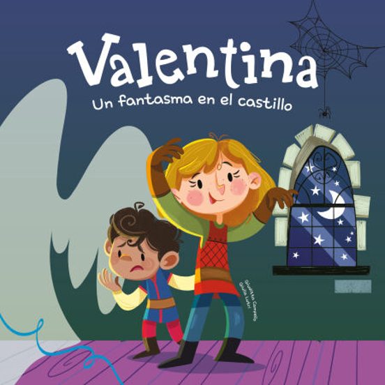 Valentina. Un Fantasma En El Castillo