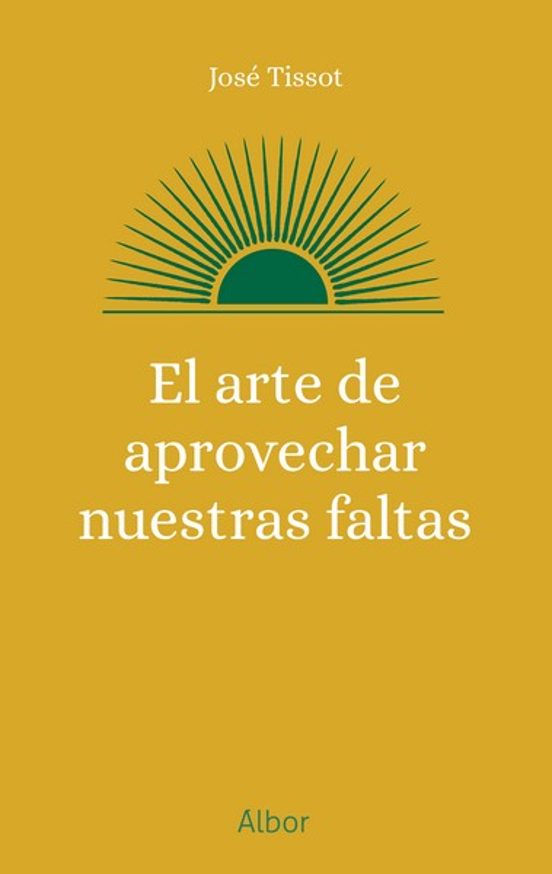 El Arte De Aprovechar Nuestras Faltas