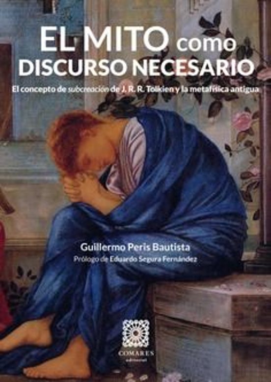 Mito Como Discurso Necesario. El Concepto De Subcreación De J.r.r .tol
