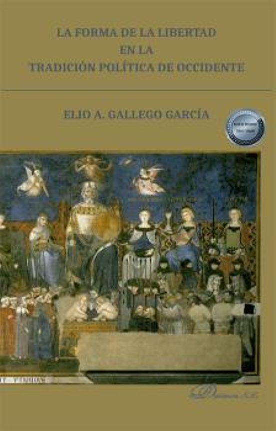 La Forma De La Libertad En La Tradición Política De Occidente
