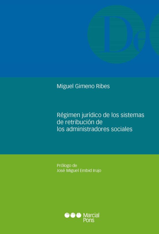 Régimen Jurídico De Los Sistemas De Retribución De Los Administradores Sociales