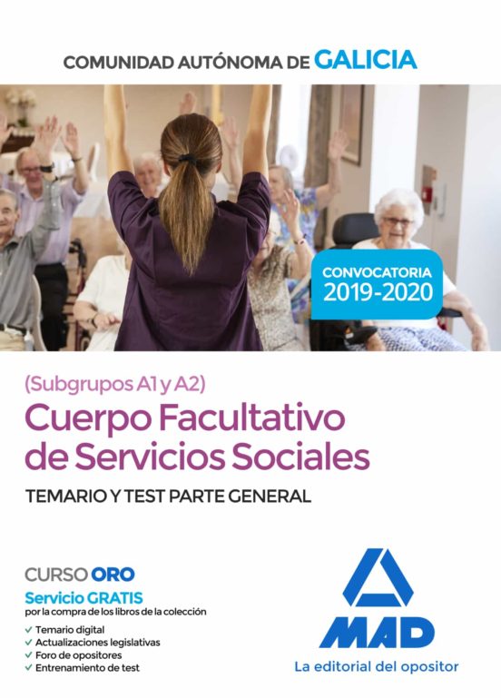 Cuerpo Facultativo De Servicios Sociales De La Comunidad Autónoma De Galicia. Temario Y Test Parte General