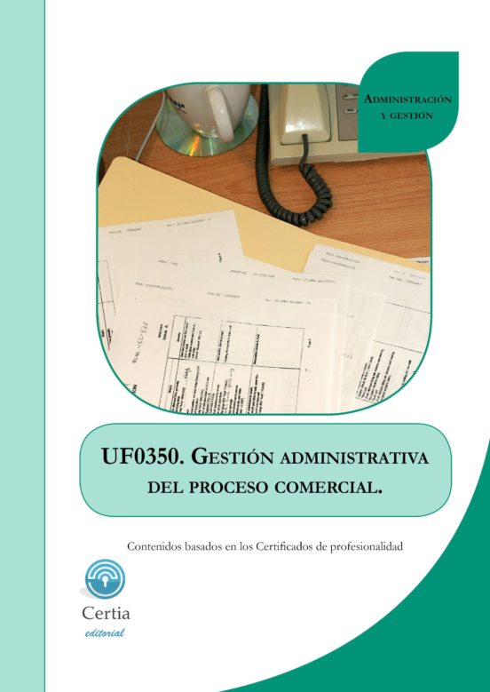 Uf0350 Gestion Administrativa Del Proceso Comercial