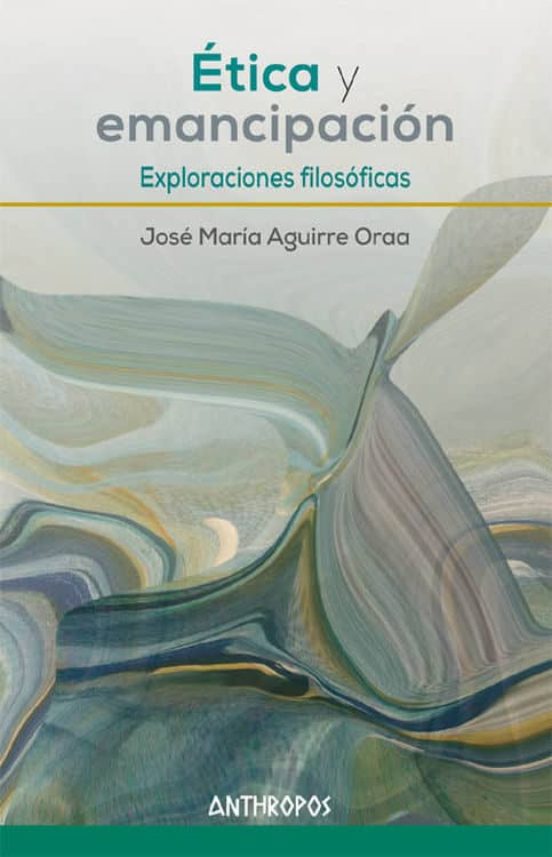 Etica Y Emancipacion
