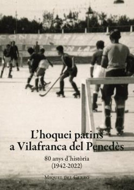 L'hoquei Patins A Vilafranca Del Penedès