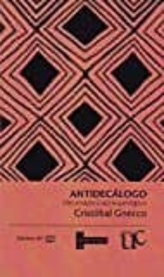 Antidecalogo: Diez Ensayos Arqueologicos