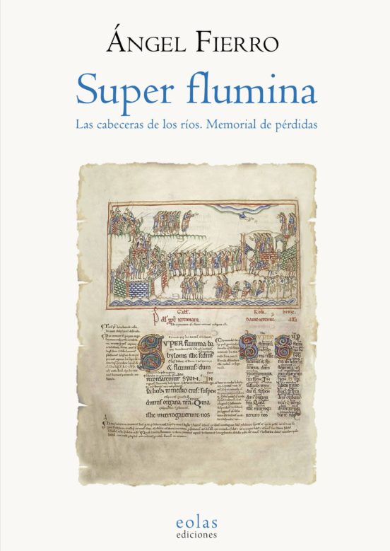Super Flumina. Las Cabeceras De Los Ríos. Memorial De Pérdidas