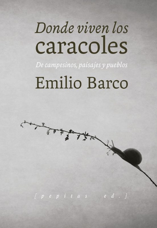 Donde Viven Los Caracoles: De Campesinos Paisajes Y Pueblos