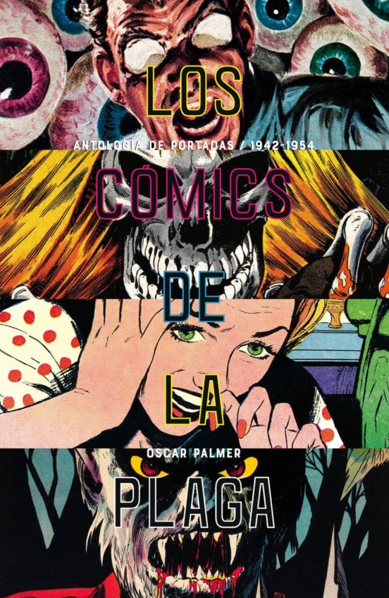 Los Cómics De La Plaga: Cuando Los Tebeos Era Peligrosos : An