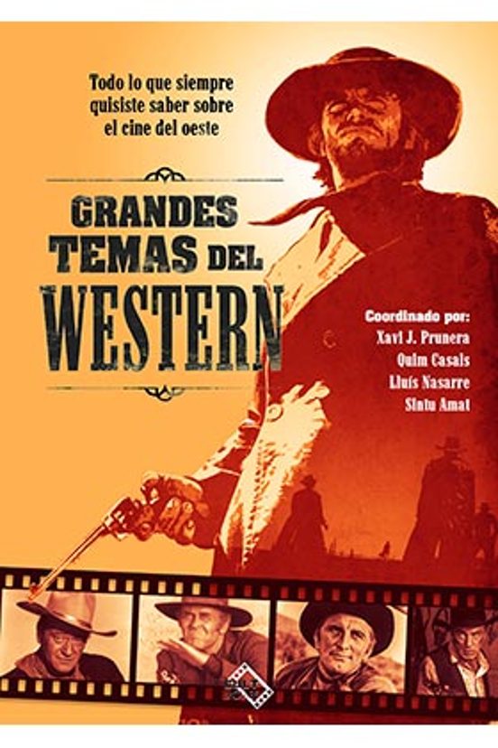 Grandes Temas Del Western. Todo Lo Que Siempre Quisiste Saber Sob Re E