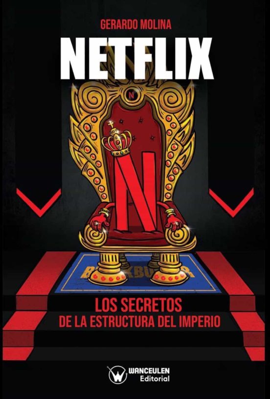 Netflix. Los Secretos De La Estructura Del Imperio