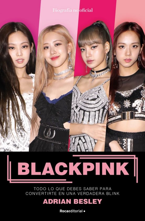 Blackpink: Todo Lo Que Debes Saber Para Convertirte En Una Verdadera Blink