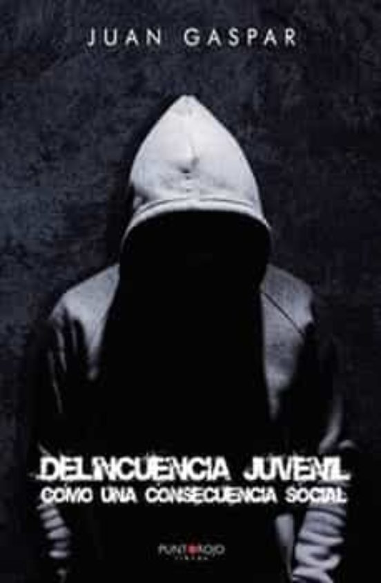 Delincuencia Juvenil Como Una Consecuencia Social