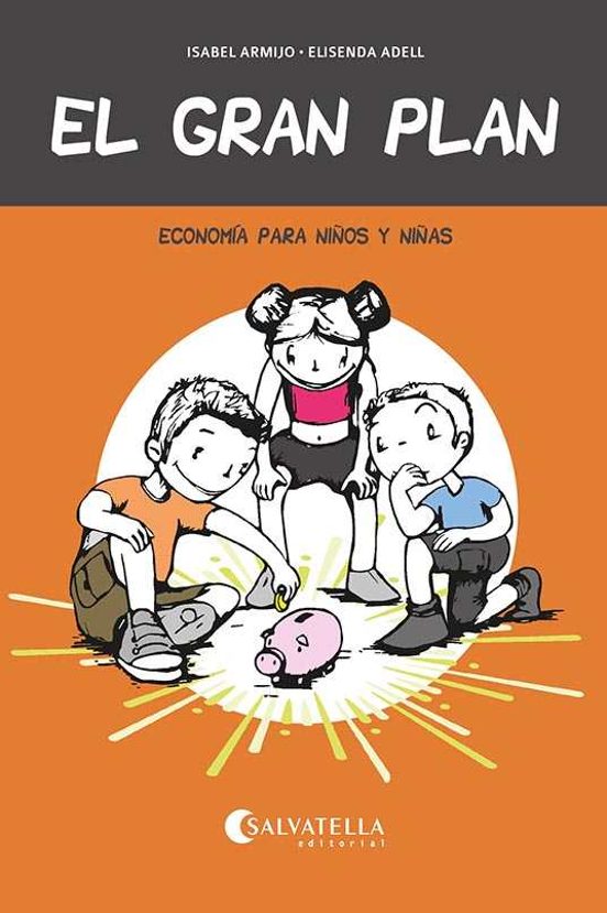 El Gran Plan: Economia Para Niños Y Niñas