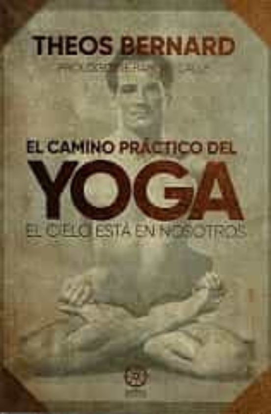 El Camino Práctico Del Yoga