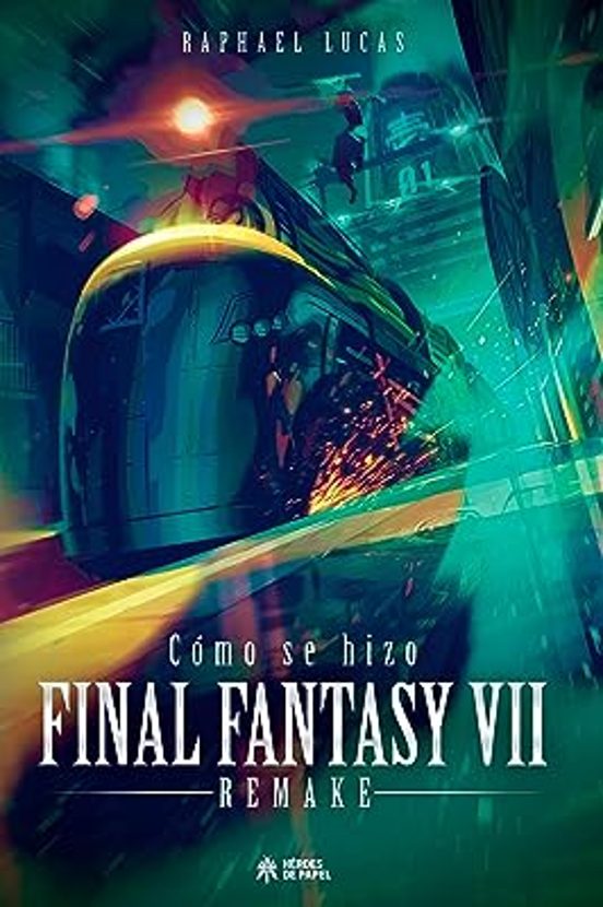 Como Se Hizo Final Fanatasy Vii & Ffvii Remake