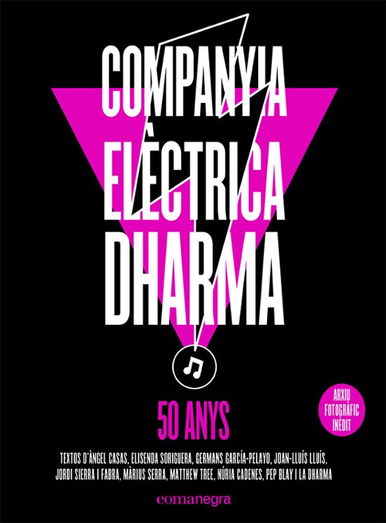 Companyia Electrica Dharma: 50 Anys