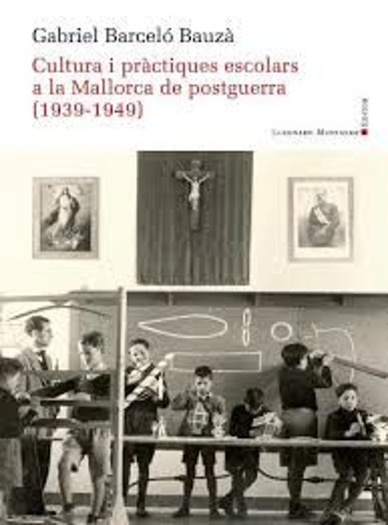 Cultura I Pràctiques Escolars A La Mallorca De Postguerra