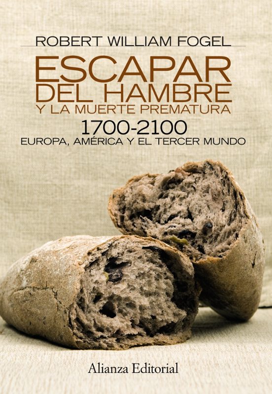 Escapar Del Hambre Y La Muerte Prematura 1700-2100: Europa Amer Ica Y