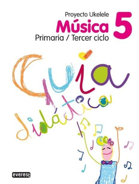 Musica 5º Educacion Primaria Guia Didactica Proyecto Ukelele