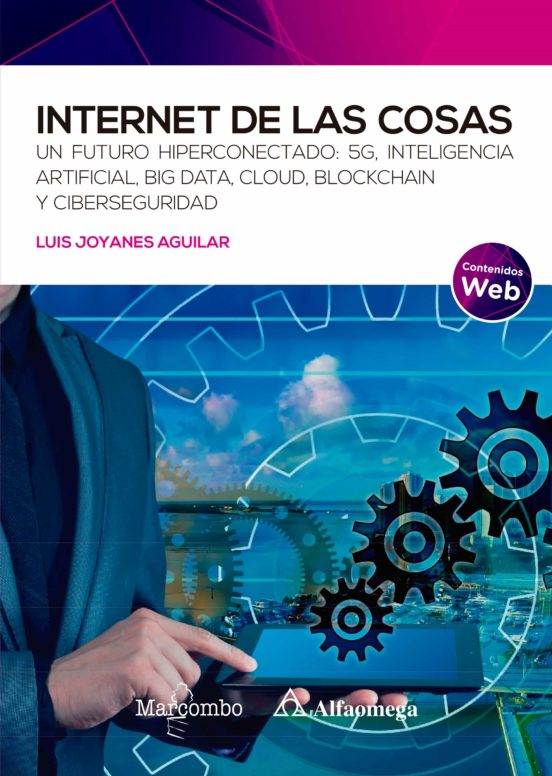 Internet De Las Cosas. Un Futuro Hiperconectado: 5g Inteligencia Artif