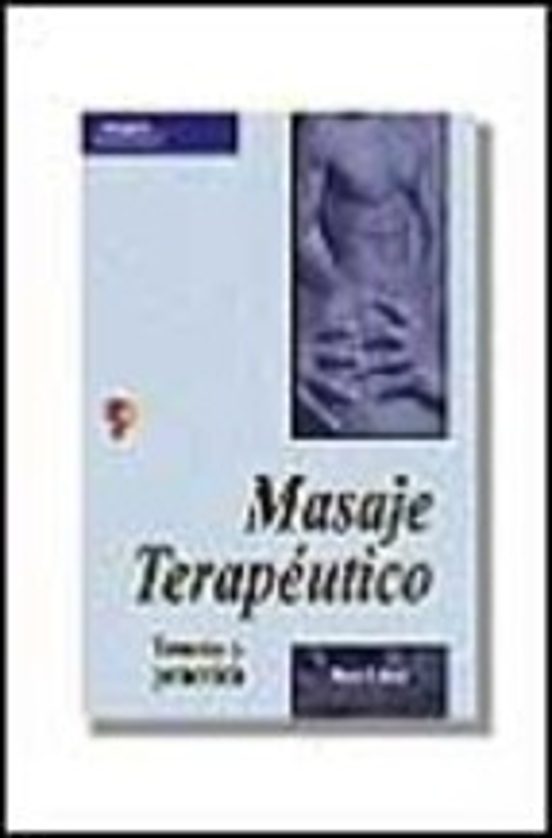Masaje Terapeutico: Teoria Y Practica