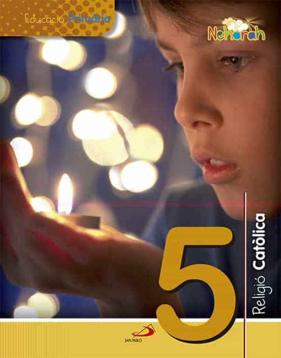 Religion Catolica 5º Educacion Primaria Proyecto Nehorah Valencia