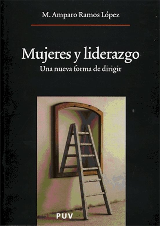 Mujeres Y Liderazgo: Una Nueva Forma De Dirigir