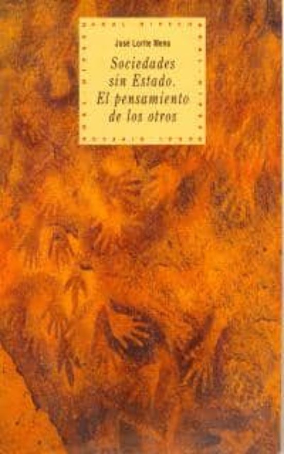 Sociedades sin Estado: El Pensamiento de los Otros